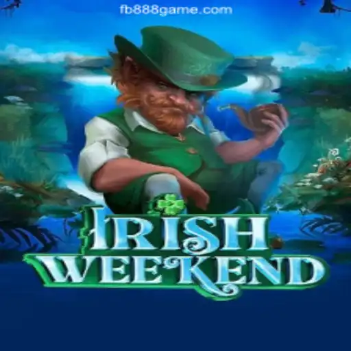 Discover the Excitement of IrishWeekend on 888Game.COM Platform-Oficial Slots Brasil #1