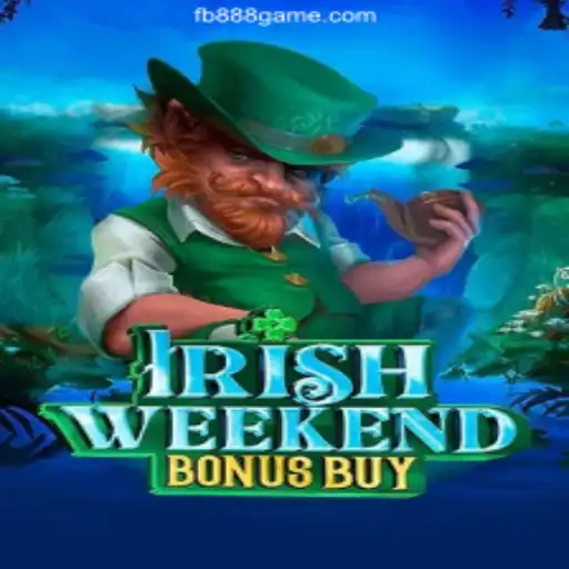Discover the Thrills of IrishWeekendBonusBuy on 888Game.COM Platform-Oficial Slots Brasil #1